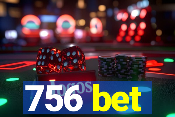 756 bet